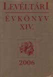 G. Jakó Mariann, Veres László, Viga Gyula - Levéltári évkönyv XIV. 2006. [antikvár]