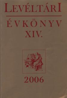 G. Jakó Mariann, Veres László, Viga Gyula - Levéltári évkönyv XIV. 2006. [antikvár]