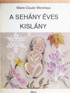 Marie-Claude Monchaux - A sehány éves kislány [antikvár]