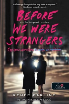 Renée Carlino - Before We Were Strangers - Mielőtt idegenek lettünk