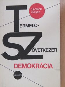 Csomor József - Termelőszövetkezeti demokrácia [antikvár]