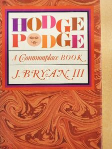 J. Bryan, III - Hodgepodge [antikvár]