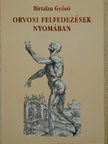Birtalan Győző - Orvosi felfedezések nyomában [antikvár]