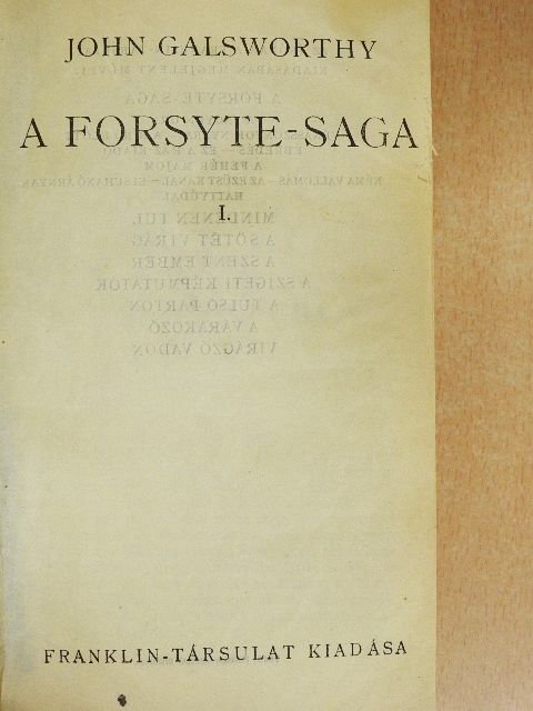 John Galsworthy - A Forsyte-Saga I-II. [antikvár]