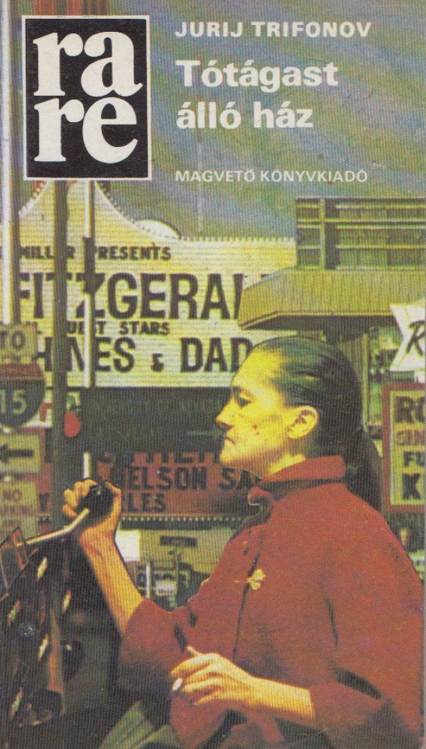 Trifonov, Jurij - Tótágast álló ház [antikvár]