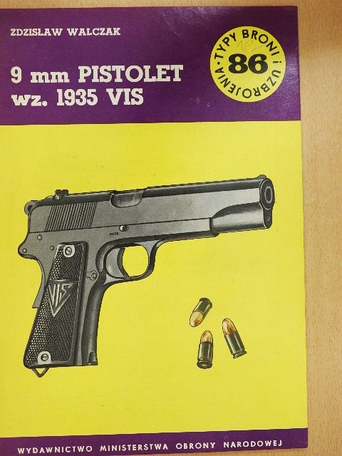 Zdzislaw Walczak - 9 mm Pistolet wz. 1935 VIS [antikvár]