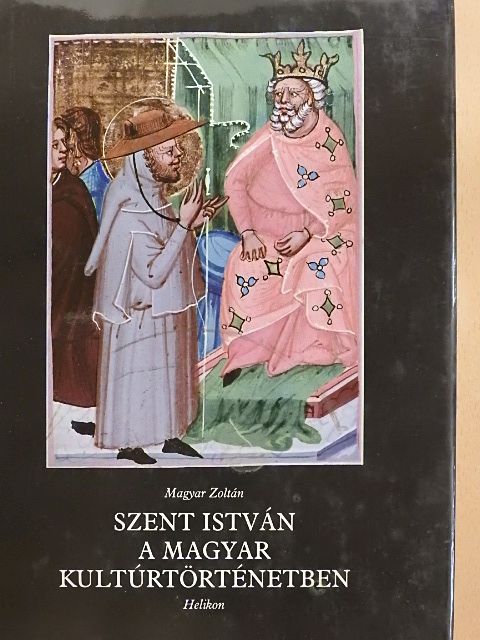 Magyar Zoltán - Szent István a magyar kultúrtörténetben [antikvár]