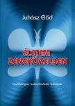 Juhász Elod - Életem zeneközelben