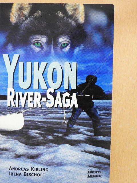 Andreas Kieling - Yukon River-Saga [antikvár]