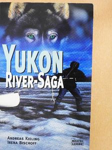 Andreas Kieling - Yukon River-Saga [antikvár]