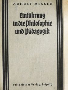 August Messer - Einführung in die Philosophie und Pädagogik [antikvár]