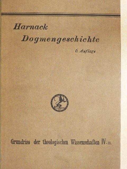 D. Adolf v. Harnack - Dogmengeschichte [antikvár]