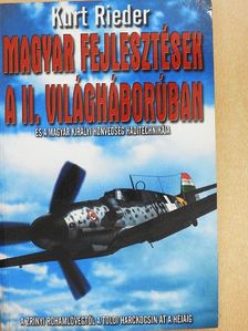 Géczi Zoltán - Magyar fejlesztések a II. világháborúban és a Magyar Királyi Honvédség haditechnikája [antikvár]