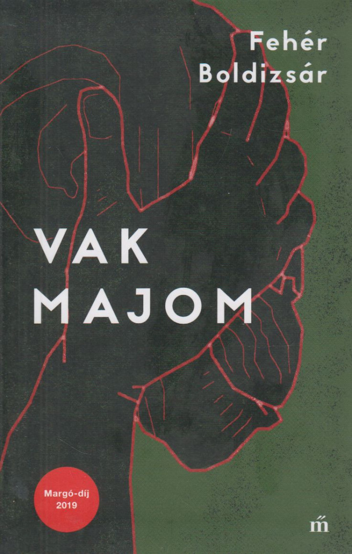 Fehér Boldizsár - Vak majom [antikvár]