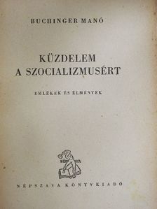 Buchinger Manó - Küzdelem a szocializmusért - Emlékek és élmények I. [antikvár]