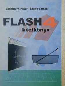 Szegő Tamás - FLASH 4 kézikönyv [antikvár]