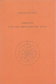 Rudolf Steiner - Christus und die menschliche Seele [antikvár]