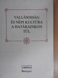 Domán István - Vallásosság és népi kultúra a határainkon túl [antikvár]