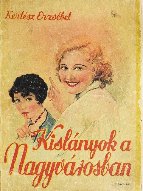 Kertész Erzsébet - Kislányok a Nagyvárosban [antikvár]