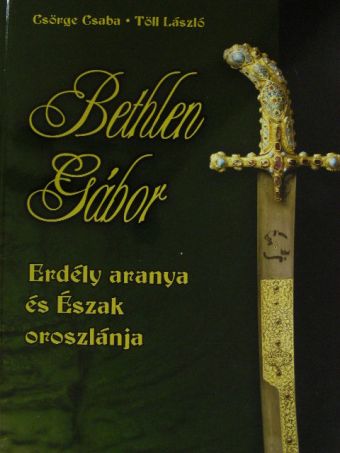 Csörge Csaba - Bethlen Gábor [antikvár]