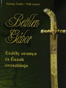 Csörge Csaba - Bethlen Gábor [antikvár]