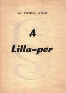 Dr. Ferenczy Miklós - A Lilla-per [antikvár]