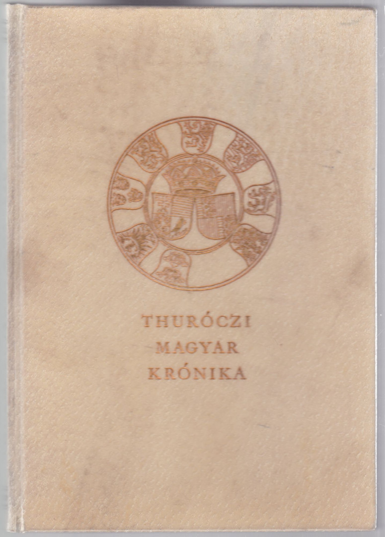 Thuróczi János - Magyar krónika (Számozott) [antikvár]