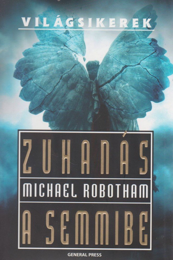 Michael Robotham - Zuhanás a semmibe [antikvár]