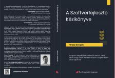 Orosz Gergely - A Szoftverfejlesztő Kézikönyve