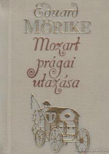 MÖRIKE, EDUARD - Mozart prágai utazása (mini) [antikvár]