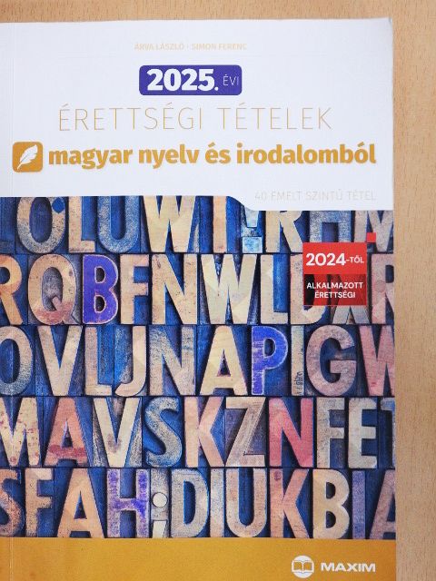 Árva László - 2025. évi érettségi tételek magyar nyelv és irodalomból [antikvár]