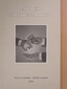 Bűdi Gábor - Adj el mindenáron?! [antikvár]
