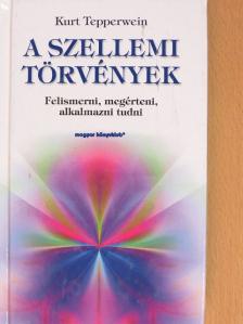 Kurt Tepperwein - A szellemi törvények [antikvár]