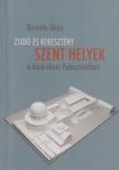 Xeravits Géza - Zsidó és keresztény szent helyek a késő-ókori Palesztinában [antikvár]