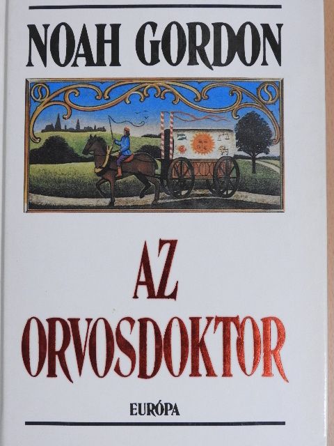 Noah Gordon - Az orvosdoktor [antikvár]