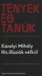 KÁROLYI Mihály - Hit, illúziók nélkül [antikvár]