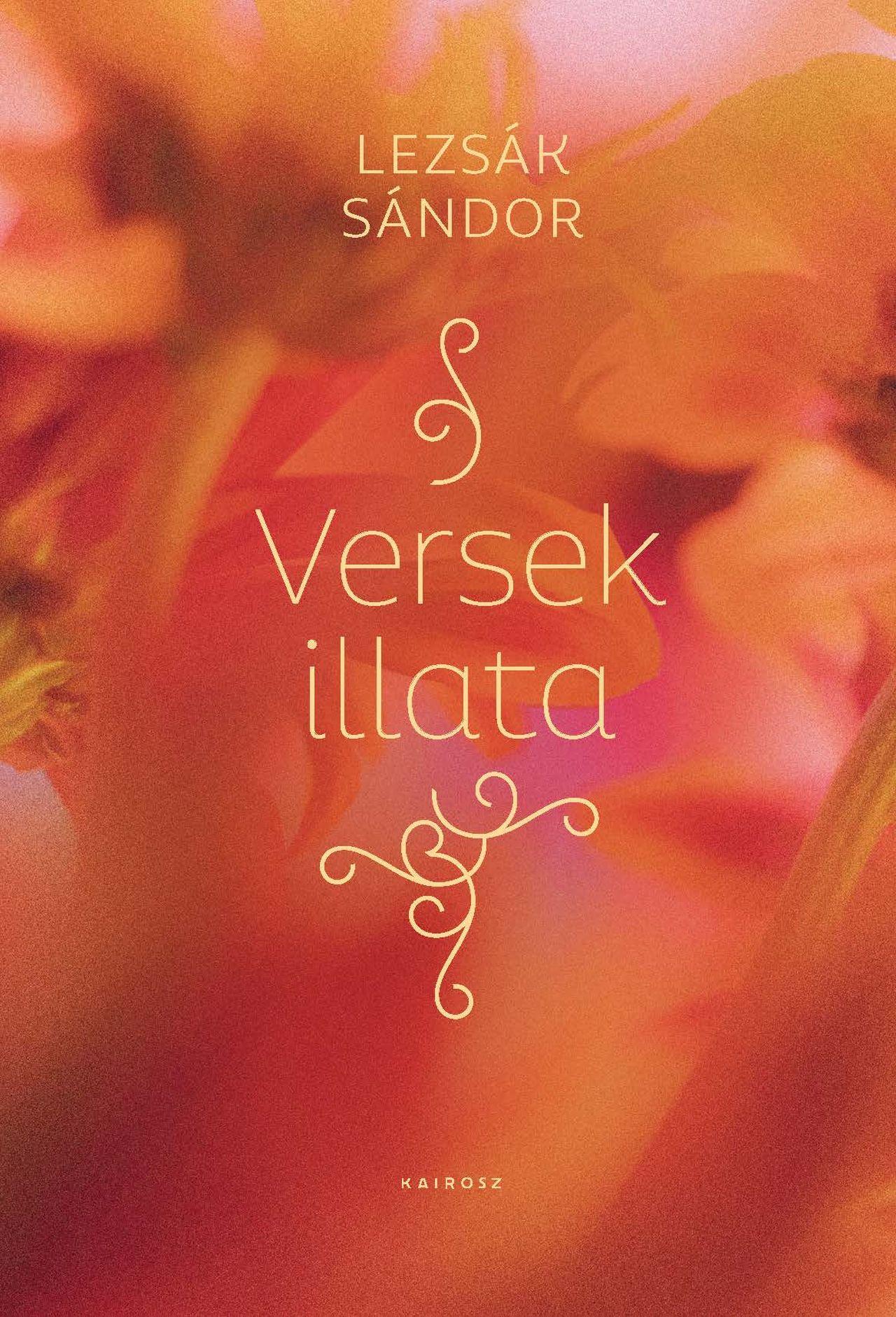 LEZSÁK SÁNDOR - Versek illata