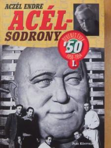 Aczél Endre - Acélsodrony I. [antikvár]