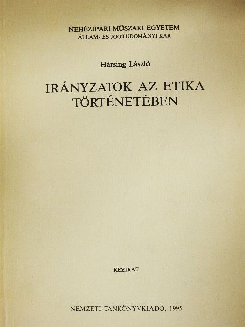 Hársing László - Irányzatok az etika történetében [antikvár]