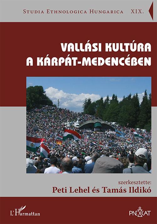 Peti Lehel-Tamás Ildikó (szerk.) - Vallási kultúra a Kárpát-medencében