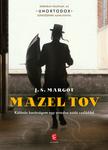 J.S. Margot - Mazel tov - Különös barátságom egy ortodox zsidó családdal
