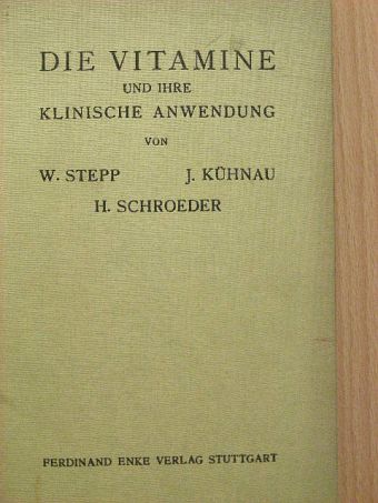 H. Schroeder - Die Vitamine und ihre Klinische Anwendung [antikvár]