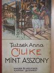 Tutsek Anna - Cilike mint asszony [antikvár]