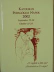 Fudalle Magdolna - Katolikus Pedagógiai Napok 2002. [antikvár]