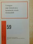 Baranyi Béla - A magyar népi demokrácia harmincöt évének történetéből [antikvár]