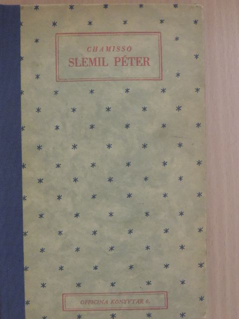 Chamisso - Slemil Péter csodálatos története [antikvár]