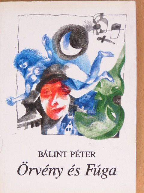 Bálint Péter - Örvény és Fúga [antikvár]