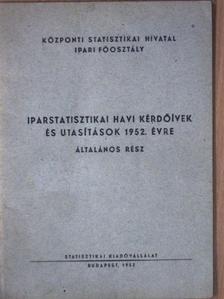 Iparstatisztikai havi kérdőívek és utasítások 1952. évre [antikvár]