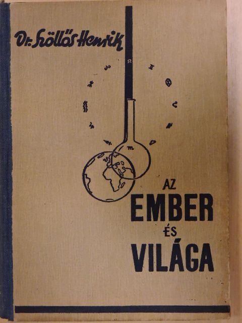 Dr. Szőllős Henrik - Az ember és világa [antikvár]