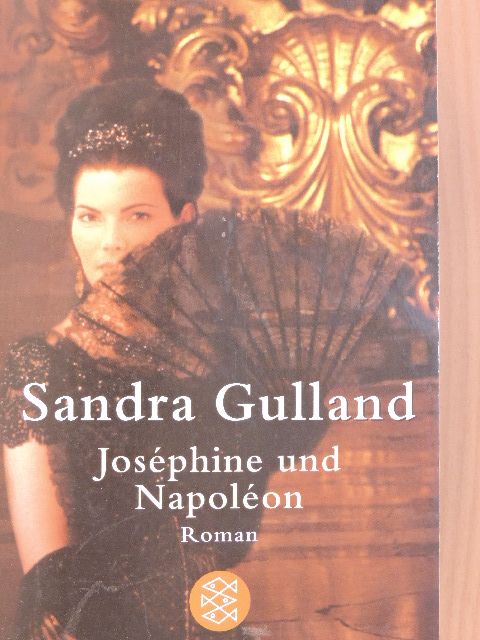 Sandra Gulland - Joséphine und Napoléon [antikvár]